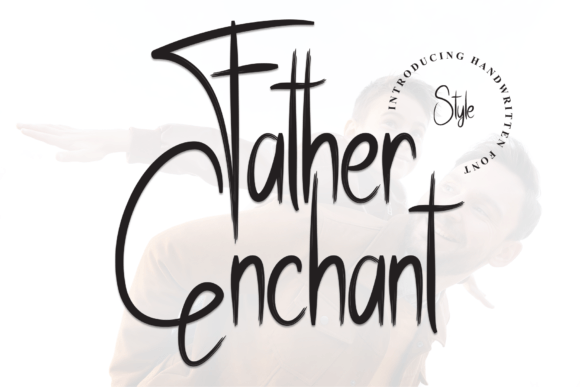 Father Enchant: A Designer’s Take on Its Real-World Use